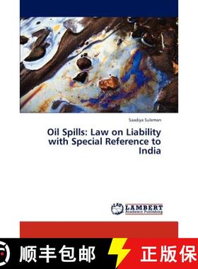 预订 Oil Spills: Law on Liability with Special Reference to India [9783659304606]