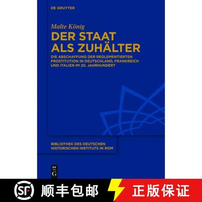 【3-4周达】Der Staat ALS Zuhälter: Die Abschaffung Der Reglementierten Prostitution in Deutschland, ... [9783110460216]