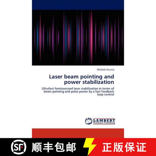 预订 Laser beam pointing and power stabilization [9783845429441]