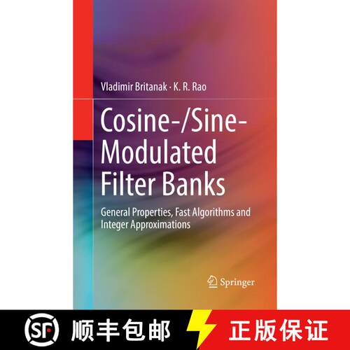 【3-4周达】Cosine-/Sine-Modulated Filter Banks : General Properties, Fast Algorithms and Integer Appr... [9783319869995]