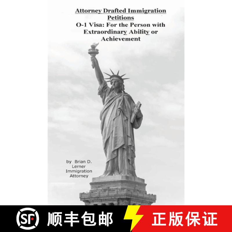 【3-4周达】Attorney Drafted Immigration Petitions  O-1 Visa: For the Person with Extraordinary Abilit... [9781948774369]