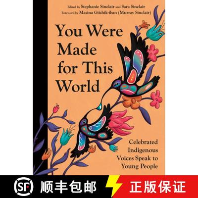 【3-4周达】You Were Made for This World: Celebrated Indigenous Voices Speak to Young People [9781774882566]