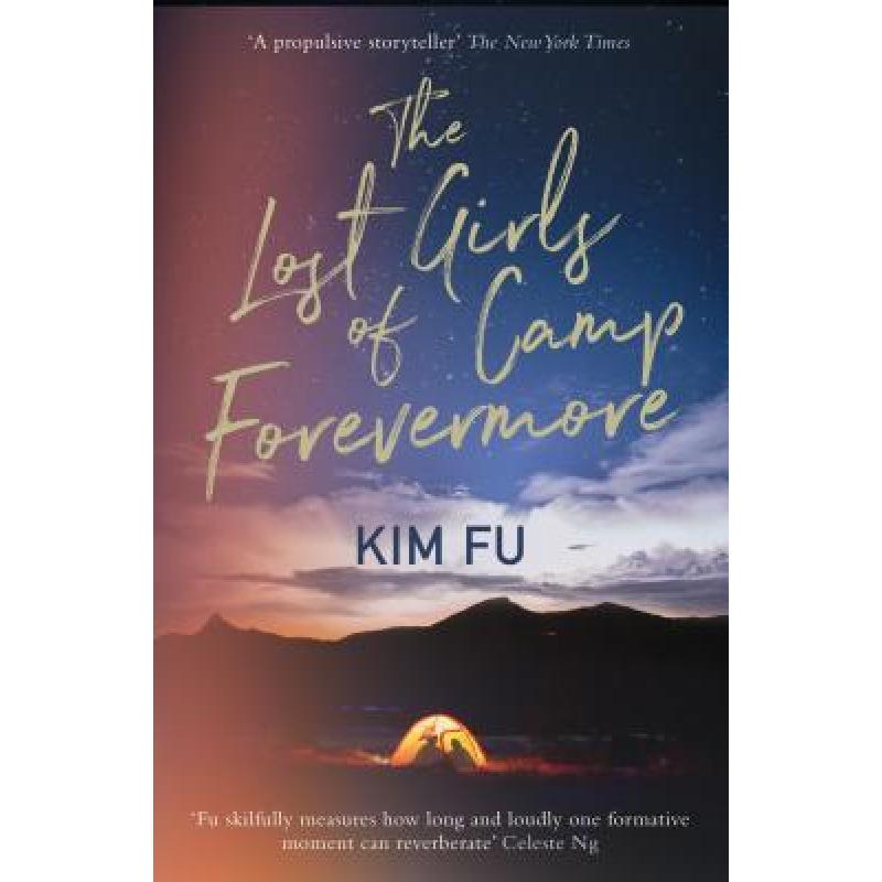 预订 The Lost Girls of Camp Forevermore: 'Skillfully Measures How Long One Formative Moment Can Rever... [9781789550160]怎么样,好用不?