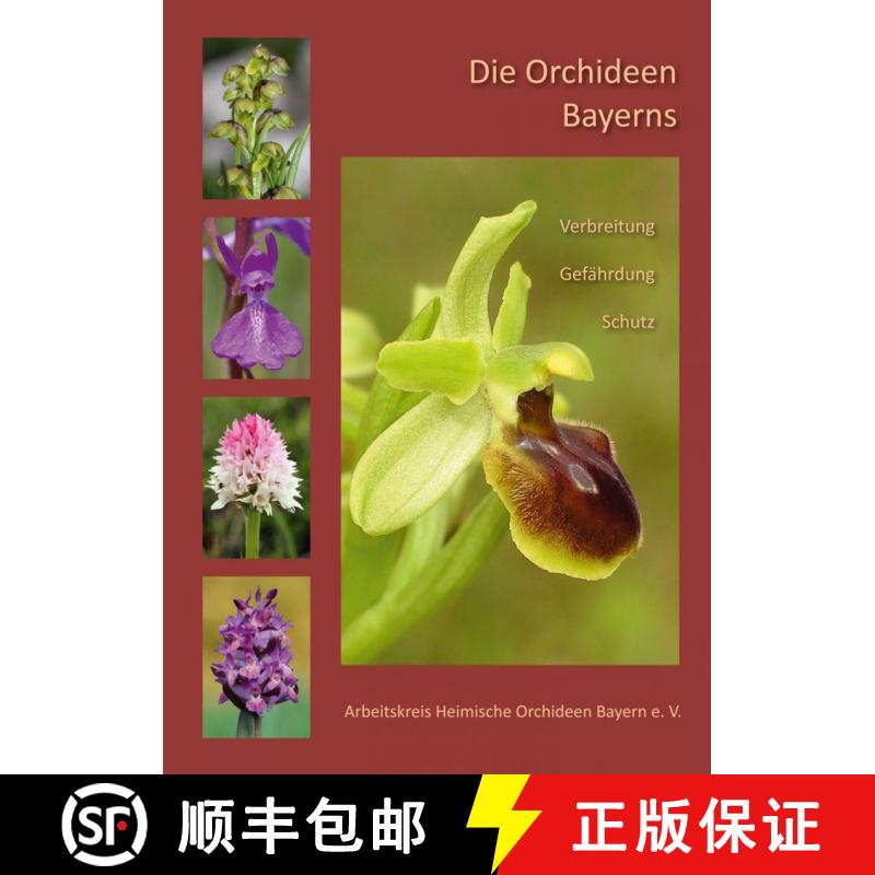 预订 Die Orchideen Bayerns: Verbreitung, Gefährdung, Schutz [The Orchids of Bavaria: Distribution, T... [9783877079294]