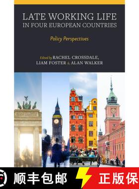 【3-4周达】Late Working Life in Four European Countries – Policy Perspectives [9781837979264]