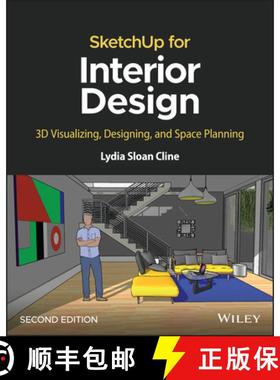 【3-4周达】SketchUp for Interior Design: 3D Visualizing, Desi gning, and Space Planning, 2nd Edition [9781119897743]