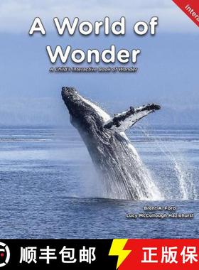 【3-4周达】A World of Wonder: A Child's Interactive Book of Wonder [9781947348752]
