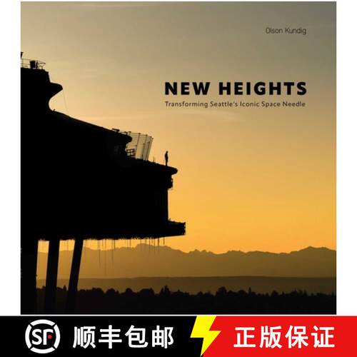 【3-4周达】精装 New Heights : Transforming Seattle's Iconic Space Needle [9781864709704]