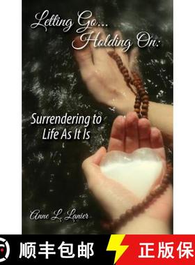 预订 Letting Go...Holding On: Surrendering to Life As It Is [9780692166642]