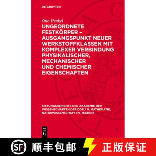 【3-4周达】精装 Ungeordnete Festkörper - Ausgangspunkt Neuer Werkstoffklassen Mit Komplexer Verbindu... [9783112701744]