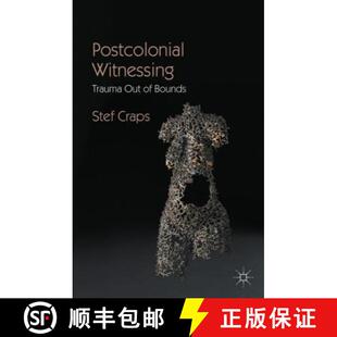Postcolonial Witnessing Bounds 9780230230071 4周达 Out Trauma