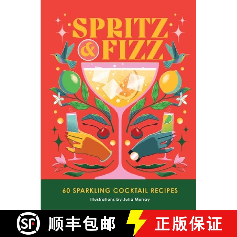 【3-4周达】Spritz and Fizz : 60 cocktail recipes to pop the bubbles [9781035419142]