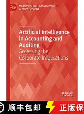 【3-4周达】Artificial Intelligence in Accounting and Auditing: Accessing the Corporate Implications [9783031713705]