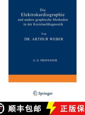 【3-4周达】Die Elektrokardiographie Und Andere Graphische Methoden in Der Kreislaufdiagnostik [9783642905261]