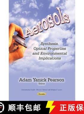 【3-4周达】Aerosols: Synthesis, Optical Properties and Environmental Implications [9781631175121]