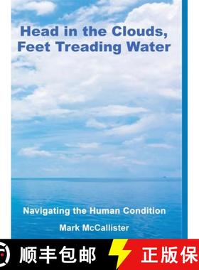 预订 Head in the Clouds, Feet Treading Water [9781966190653]