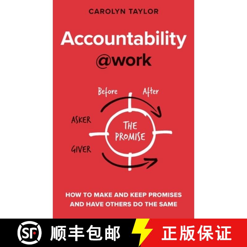 【3-4周达】Accountability at Work: How to make and keep promises and have others do the same [9781838329600]