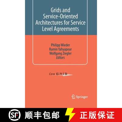 【3-4周达】Grids and Service-Oriented Architectures for Service Level Agreements [9781489973689]