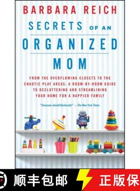 【3-4周达】Secrets of an Organized Mom: From the Overflowing Closets to the Chaotic Play Areas: A Roo... [9781451672862]