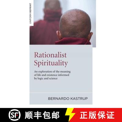 【3-4周达】Rationalist Spirituality – An exploration of the meaning of life and existence informed b... [9781846944079]