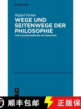 【3-4周达】Wege Und Seitenwege Der Philosophie: Von Anaximander Bis Wittgenstein [9783110790603]