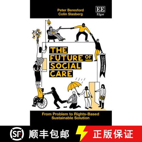 【3-4周达】精装 Future of Social Care: From Problem to Rights-Based Sustainable Solution: From Proble... [9781803923000]