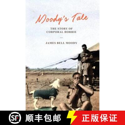 【3-4周达】Moody's Tale: The Story of Corporal Horrie [9781925706581]
