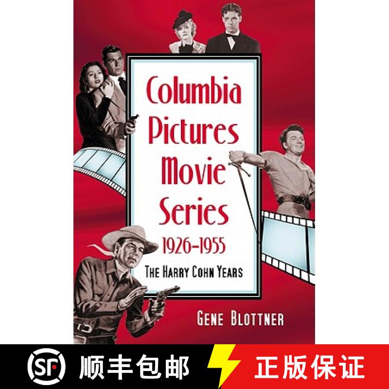 【2-3周达】Columbia Pictures Movie Series, 1926-1955 : The Harry Cohn Years [9780786433537]