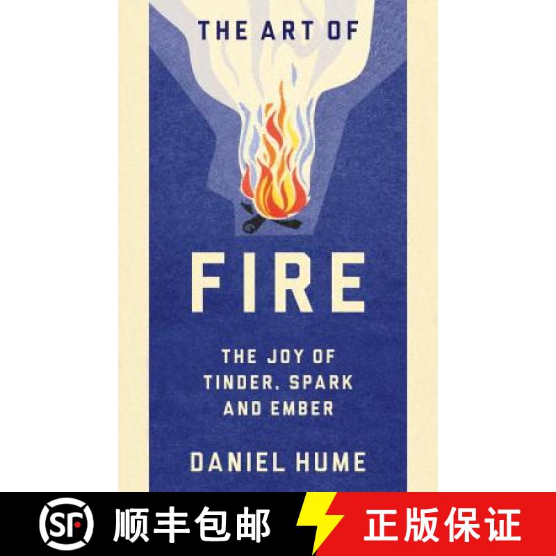 【2-3周达】The Art of Fire : Step by step guide to starting, building and handling fires [9781780897660]
