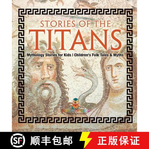 【3-4周达】精装 Stories of the Titans - Mythology Stories for Kids | Children's Folk Tales & Myths [9798869411099]
