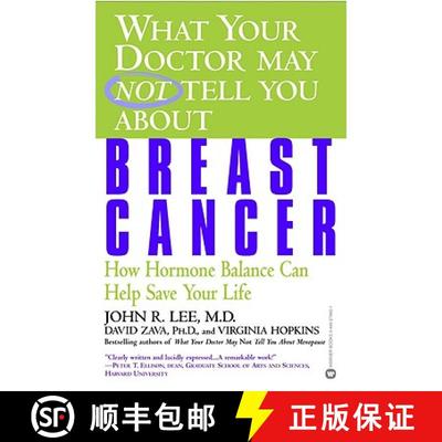 【3-4周达】What Your Doctor May Not Tell You about Breast Cancer: How Hormone Balance Can Help Save Y... [9780446679800]