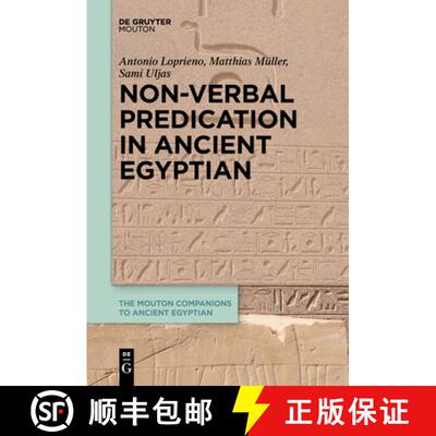 【3-4周达】Non–Verbal Predication in Ancient Egyptian [9783110651577]