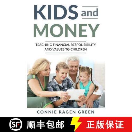 【3-4周达】Kids and Money: Teaching Financial Responsibility and Values to Children [9781937988395]