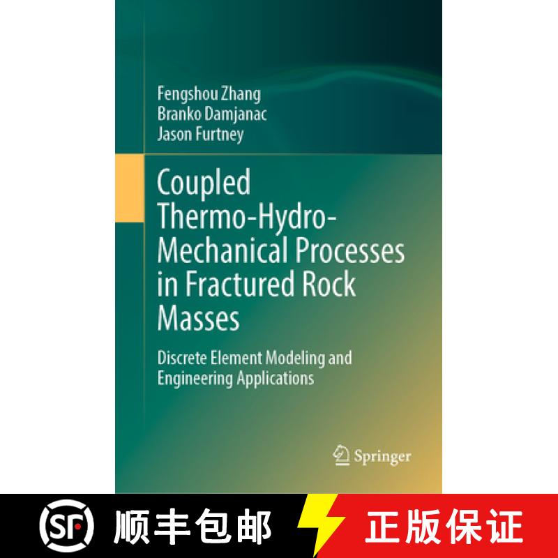 【4周达】Coupled Thermo-Hydro-Mechanical Processes in Fractured Rock Masses: Discrete Element Modelin... [9783031257865]