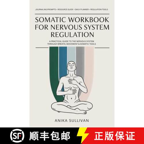 【3-4周达】Somatic Workbook for Nervous System Regulation: A Practical Guide to Healing the Nervous S... [9789371236713]