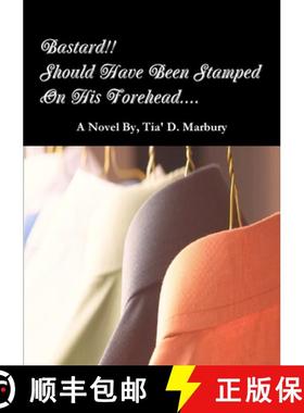 【3-4周达】Bastard!! Should Have Been Stamped On His Forehead.... [9781105800870]