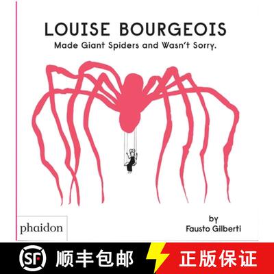 预订 Louise Bourgeois Made Giant Spiders and Wasn't Sorry. [9781838666248]