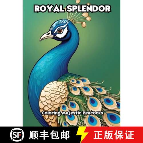 【3-4周达】Royal Splendor: Coloring Majestic Peacocks [9798869270115]