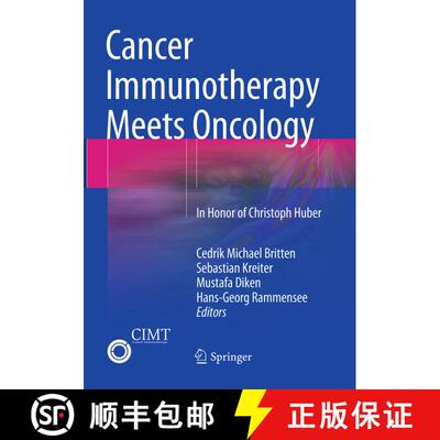 【3-4周达】Cancer Immunotherapy Meets Oncology: In Honor of Christoph Huber [9783319381268]