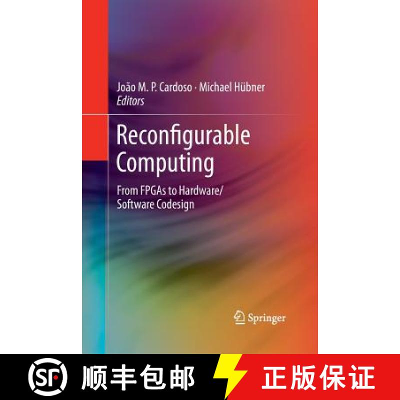 【3-4周达】Reconfigurable Computing : From FPGAs to Hardware/Software Codesign [9781489988591]