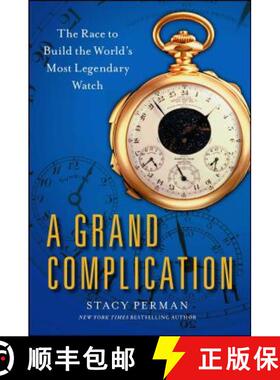 【3-4周达】Grand Complication: The Race to Build the World's Most Legendary Watch [9781439190098]