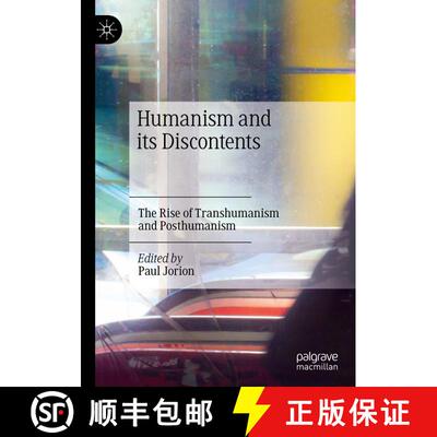 【3-4周达】精装 Humanism and its Discontents : The Rise of Transhumanism and Posthumanism [9783030670030]