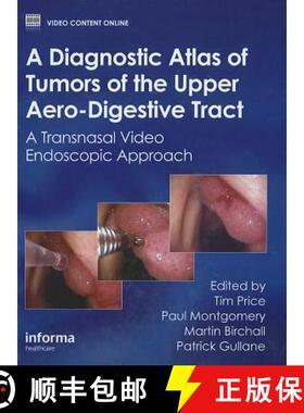 【3-4周达】A Diagnostic Atlas of Tumors of the Upper Aero-Digestive Tract: A Transnasal Video Endosco... [9780415466301]