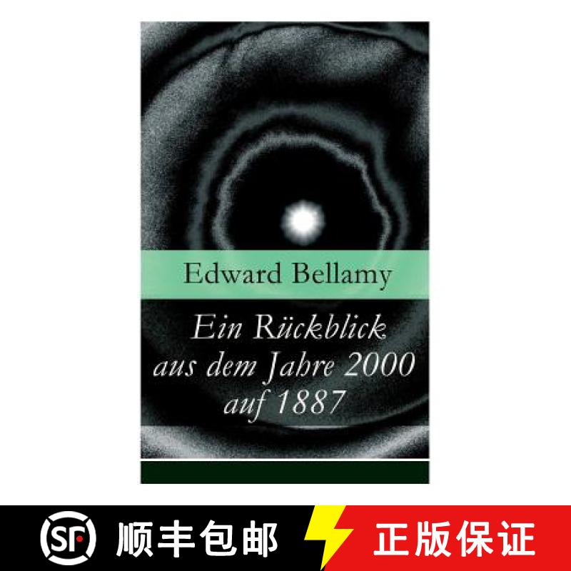 【2-3周达】Ein Ruckblick aus dem Jahre 2000 auf 1887: Ein Ruckblick aus dem Jahre 2000 auf das Jahr 1... [9788026861140]