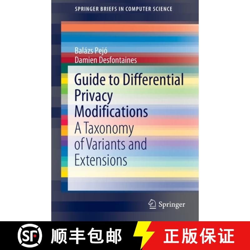【3-4周达】Guide to Differential Privacy Modifications : A Taxonomy of Variants and Extensions [9783030963972]