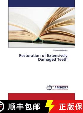 预订 Restoration of Extensively Damaged Teeth [9783659609664]