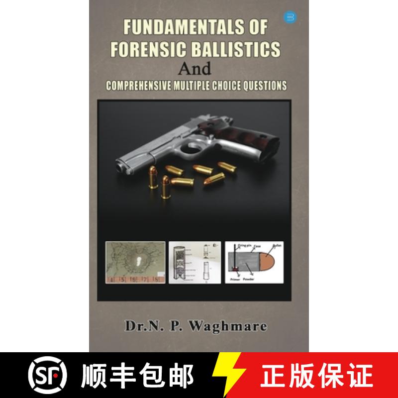 【2-3周达】Fundamentals of Forensic Ballistics and Comprehensive - Multiple Choice Questions [9789356282773]