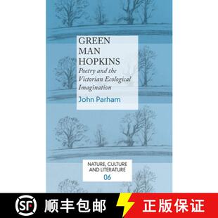 预订 Green Man Hopkins: Poetry and the Victorian Ecological Imagination [9789042031067]