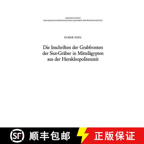 【3-4周达】Die Inschriften der Grabfronten der Siut-Gräber in Mittelägypten aus der Herakleopoliten... [9783531050850]