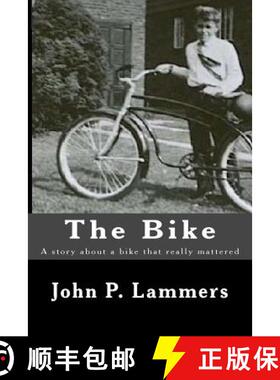 预订 The Bike: A story about a bike that really mattered [9781947402225]